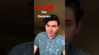 Killing characters in your story (pt1): Writing Tips