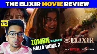 The ELIXIR (2025) Movie Review Tamil | The ELIXIR Review Tamil | The ELIXIR Trailer Tamil