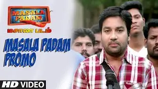 Masala Padam Promo || Masala Padam || Mirchi Shiva , Bobby Simha , Gaurav , Lakshmi Devy