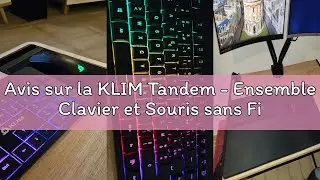 Avis sur la KLIM Tandem - Ensemble Clavier et Souris sans Fil AZERTY + Nouveaute + Clavier Gaming r&eacute;