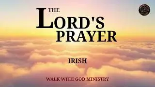 THE LORD'S PRAYER IRISH