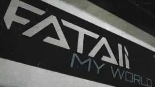 Fatali - My World (OFFICIAL) HQ