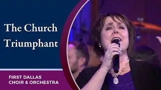 &ldquo;The Church Triumphant&rdquo; with Leona Rupert, Dr. Ron Harris, & First Dallas Worship | January 30, 2022