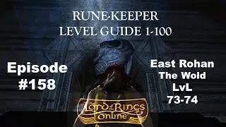 Lotro Update 16.4 Rune-Keeper Leveling 1-100 #158 East Rohan: The Wold
