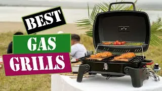 BEST GAS GRILLS 2021