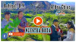 ✅Nuestra Boda --José Santiago & Katerin Gisselle -- Aldea Chiac Rabinal, B.V. -- Pro. Pérez Calo 4K