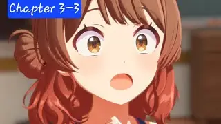 Gakuen Idolmaster Main Story: Chapter 3: We are Re;IRIS - Episode 3 [English Sub]
