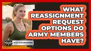 What Reassignment Request Options Do Army Members Have?
