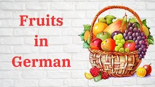 Фрукты на немецком языке 🍎🍌 | Выучите названия фруктов легко!