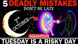 Aquarius ♒ October 7, 2025: ⚠️ Avoid These 5 Deadly Mistakes or Risk Losing EVERYTHING! 💥✨