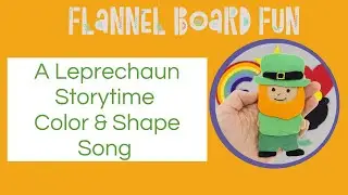 Leprechaun St. Patrick's Day Preschool Felt Board Song for Library or Preschool Story Time