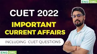 CUET 2022 | General Awareness | Current Affairs | Most Important Questions | The English owl