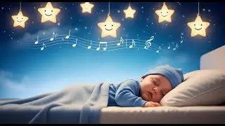 🎵 Baby Sleep Music ♫ Calm Lullaby to Stop Crying &hearts; Relaxing Music for Sweet Dreams
