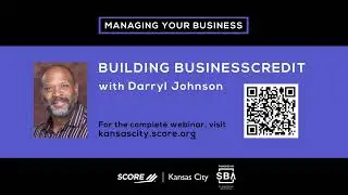 SCORE Kansas City presents Building Business Credit 07sec Video Snippet
