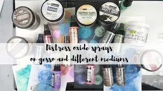Distress oxide sprays with mediums and paste