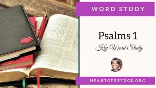 How to Verse Map -  Psalms 1  |  Bible Devotional |  Bible Study | Word Study