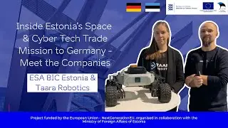 Trade Estonia visit to Space Tech Expo Europe 2025 - ESA BIC Estonia and Taara Robotics