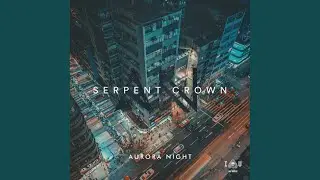 Serpent Crown (Original Mix)