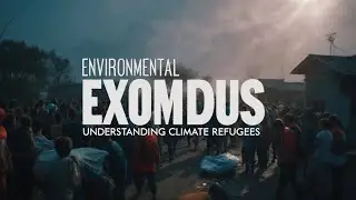 Environmental Exodus: Understanding Climate Refugees
