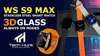 WS S9 Max | Stainless Steel Smart Watch | 3D Glass | Always On Modes | Tech Hunk Store