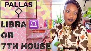 🎯PALLAS in LIBRA ♎️ or 7th HOUSE 🏠  // How we get our way // Natal Chart// Astrology