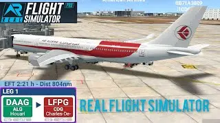RFS_real flight simulator from:Algiers(ALG) to:Paris(CDG) full flight A330_300 Air algerie