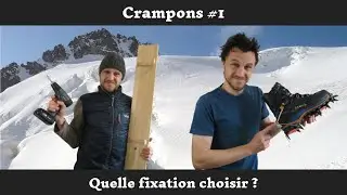 Crampons #1 Choisir sa fixation