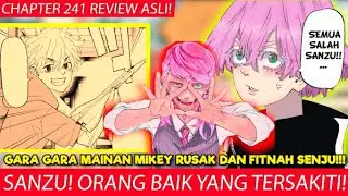 TOKYO REVENGERS CHAPTER 241 FULL REVIEW - SANZU!! ORANG BAIK YG TERSAKITI! MULAI PANAS GUYS! ENGLISH