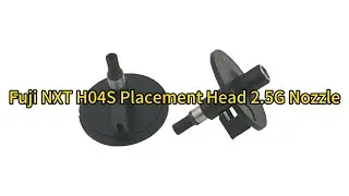 Fuji NXT H04S Placement Head 2.5G Nozzle AA8XA00#smtnozzle #nozzles #nozzledesign #fuji #smt