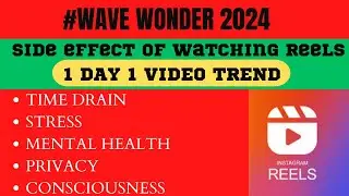 side effect of watching reels|wonder wave 2024|daily video #2