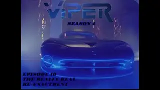 Viper S04E10 The Really Real Re Enactment