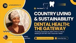 Country Living & Sustainability Zoom - Dental Health: The Gateway