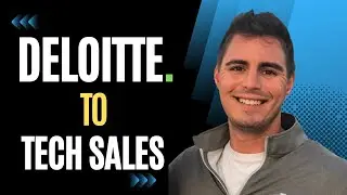 Deloitte Consultant Transitioned to Tech Sales | Dave's Story