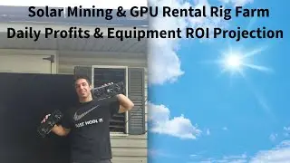 Solar Mining & GPU Rental Farm Profitability and ROI Projection ⚡💵🖨️⛏️