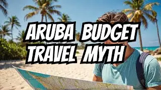 ARUBA On a Budget Affordably with Great Money Saving Tips
