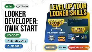 Looker Developer: Qwik Start || #GSP891#qwiklabs #arcade