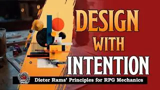 Applying Dieter Rams&rsquo; Ten Principles to Tabletop RPG Mechanics