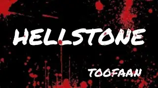 HELLSTONE || TOOFAAN||