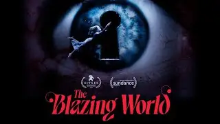 The Blazing World - Clip (Exclusive) [Ultimate Film Trailers]