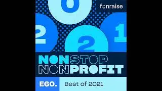 Nonstop Nonprofit's Best of 2021: Changemakers Making Change