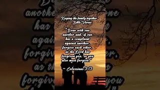 KEEPING THE FAMILY TOGETHER. BIBLE VERSES