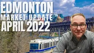 EDMONTON MARKET UPDATE APRIL 2022 | Front Door Real Estate