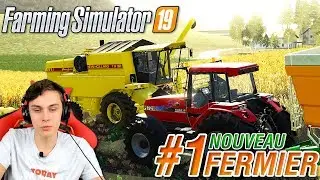 Farming Simulator 19 | NOUVEAU FERMIER #1 | UN BON TRACTEUR !