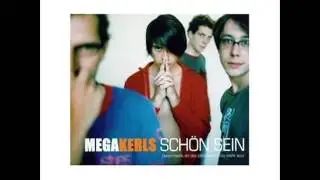 Megakerls   Schön sein