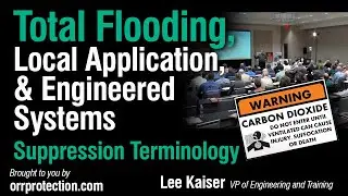 Total Flooding, Local Application, and Engineered Systems (2017 Seminar Series - Part 2 of 17)