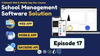 Ep 17: User Logs, Notifications, Student Listing | School Mgt system with Next Js | Typescript