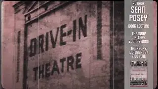 Sean Posey - Historic Theaters Lecture - Soap Gallery - Youngstown, Ohio