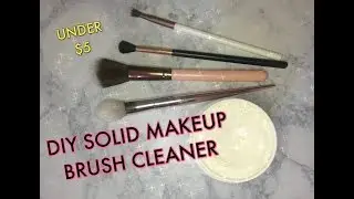 DIY SOLID MAKEUP BRUSH CLEANER