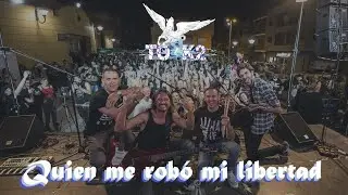 QUIEN ME ROB&Oacute; MI LIBERTAD - TO K2 (VIDEOCLIP EDICI&Oacute;N ESPECIAL)