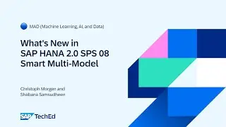 🔵 What's New in SAP HANA 2.0 SPS 08: Smart Multi-Model